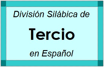 Divisão Silábica de Tercio em Espanhol