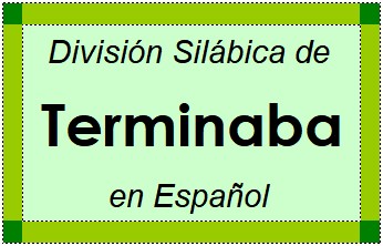 Divisão Silábica de Terminaba em Espanhol