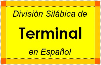 División Silábica de Terminal en Español