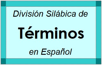 División Silábica de Términos en Español