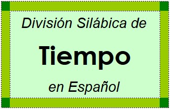 Divisão Silábica de Tiempo em Espanhol