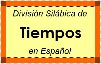 Divisão Silábica de Tiempos em Espanhol