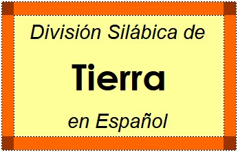 División Silábica de Tierra en Español