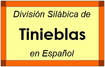Divisão Silábica de Tinieblas em Espanhol