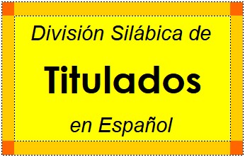 Divisão Silábica de Titulados em Espanhol