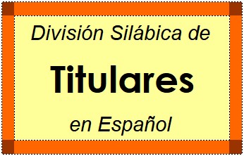 División Silábica de Titulares en Español