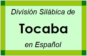 División Silábica de Tocaba en Español