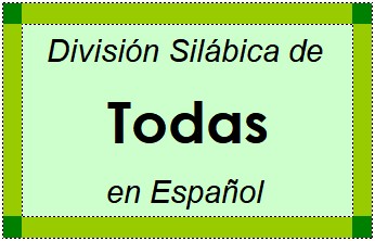 División Silábica de Todas en Español
