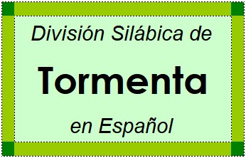 Divisão Silábica de Tormenta em Espanhol