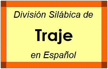 Divisão Silábica de Traje em Espanhol