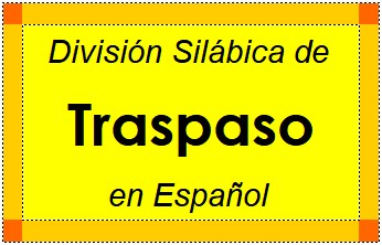 Divisão Silábica de Traspaso em Espanhol