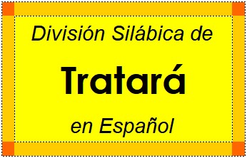 Divisão Silábica de Tratará em Espanhol