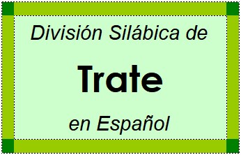 Divisão Silábica de Trate em Espanhol