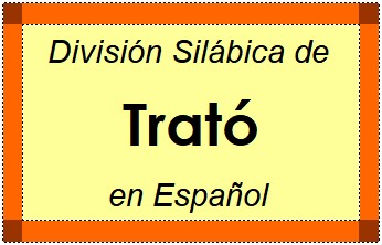División Silábica de Trató en Español