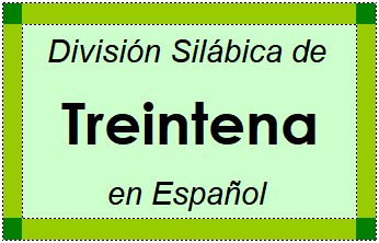 División Silábica de Treintena en Español