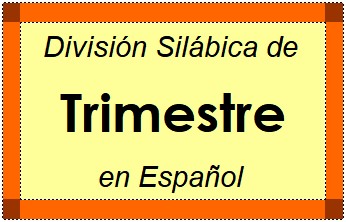 Divisão Silábica de Trimestre em Espanhol