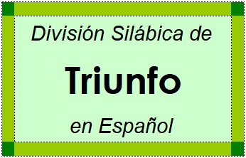 División Silábica de Triunfo en Español