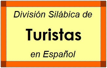 Divisão Silábica de Turistas em Espanhol