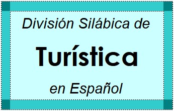Divisão Silábica de Turística em Espanhol