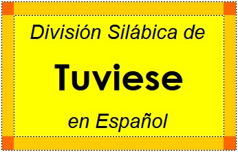 División Silábica de Tuviese en Español