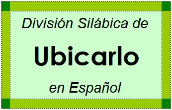 División Silábica de Ubicarlo en Español