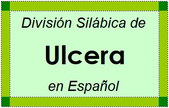 Divisão Silábica de Ulcera em Espanhol