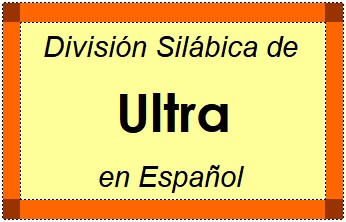División Silábica de Ultra en Español