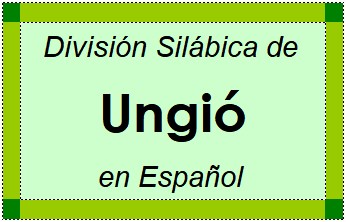 Divisão Silábica de Ungió em Espanhol