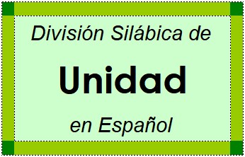 Divisão Silábica de Unidad em Espanhol