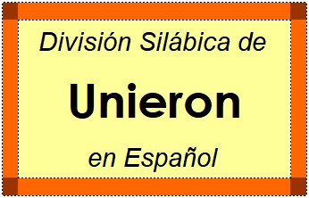Divisão Silábica de Unieron em Espanhol