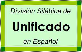 Divisão Silábica de Unificado em Espanhol