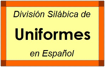 Divisão Silábica de Uniformes em Espanhol