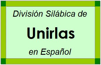 Divisão Silábica de Unirlas em Espanhol
