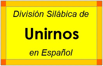 Divisão Silábica de Unirnos em Espanhol