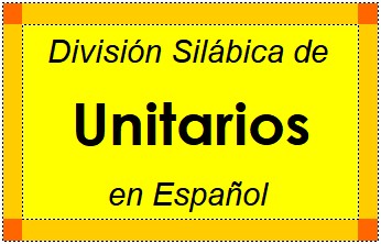 Divisão Silábica de Unitarios em Espanhol