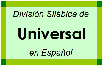 División Silábica de Universal en Español