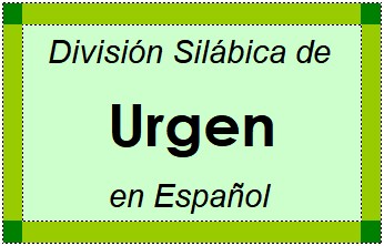 Divisão Silábica de Urgen em Espanhol