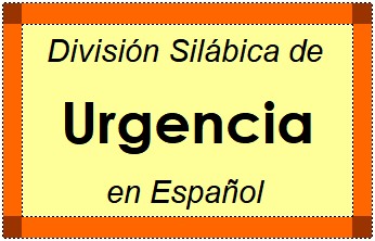 Divisão Silábica de Urgencia em Espanhol