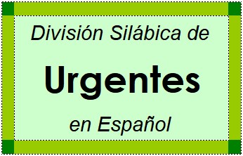 Divisão Silábica de Urgentes em Espanhol