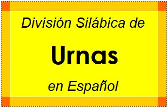 Divisão Silábica de Urnas em Espanhol