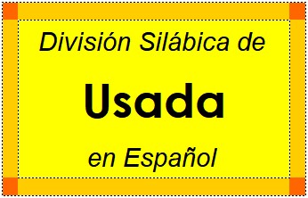 División Silábica de Usada en Español