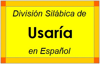 División Silábica de Usaría en Español