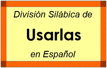 División Silábica de Usarlas en Español