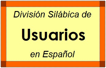 Divisão Silábica de Usuarios em Espanhol
