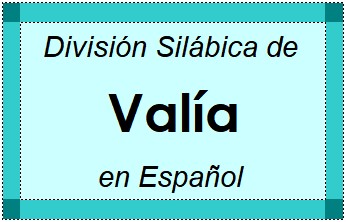 Divisão Silábica de Valía em Espanhol
