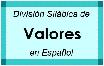 División Silábica de Valores en Español