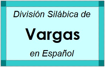 Divisão Silábica de Vargas em Espanhol