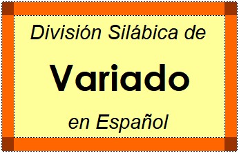 División Silábica de Variado en Español