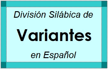 Divisão Silábica de Variantes em Espanhol