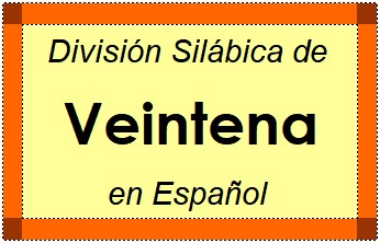 División Silábica de Veintena en Español